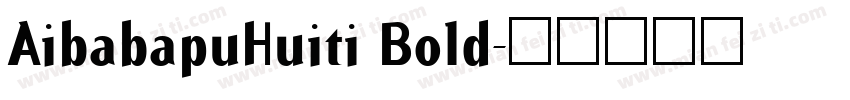 AibabapuHuiti Bold字体转换